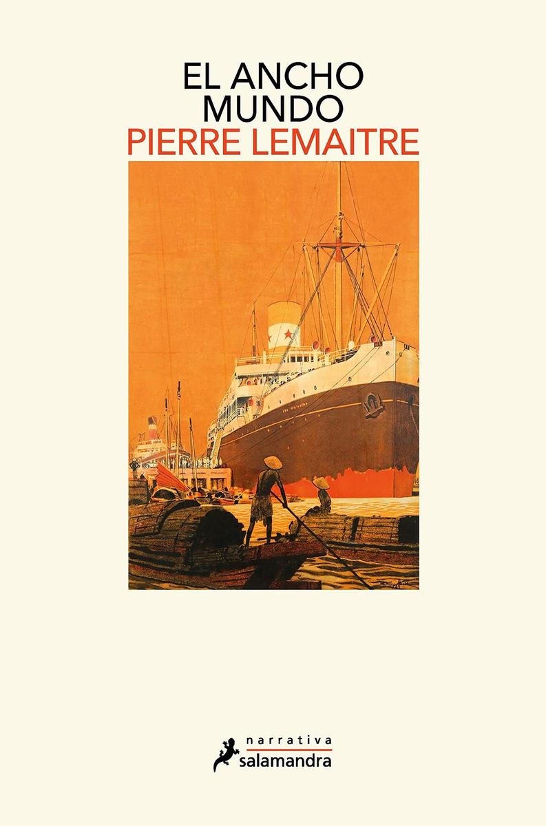 El ancho mundo, de Pierre Lemaitre