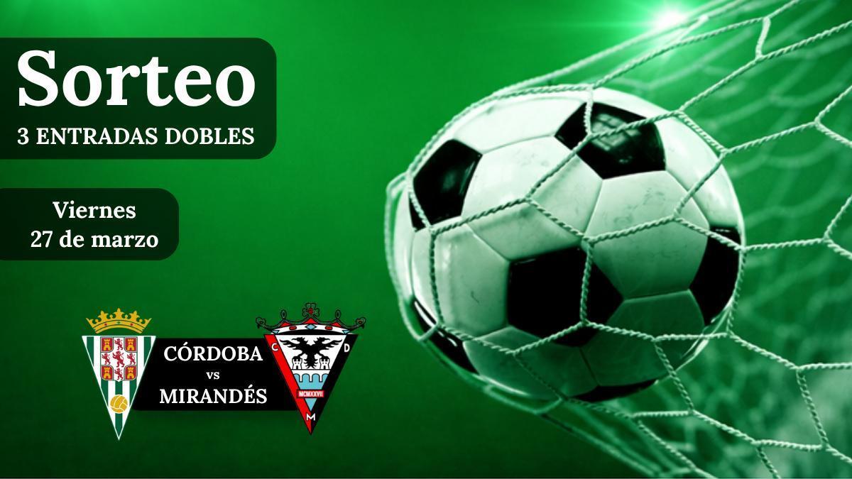 Sorteo de entradas Córdoba CF - Mirandés