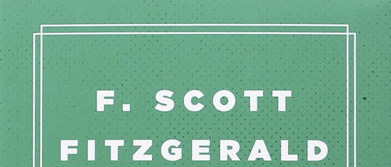 El arte de perder | Francis Scott Fitgerald | Círculo de Tiza. 402 páginas