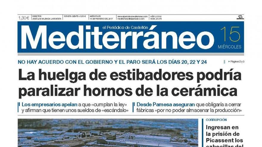 La huelga de estibadores podría paralizar hornos de la cerámica, en la portada de Mediterráneo