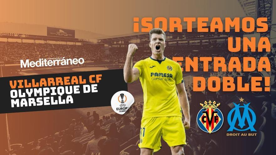 ¡Sorteo express de dos entradas para el Villarreal - Olympique de Marsella!