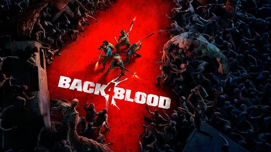 Back 4 Blood destapa las características para PC del multijugador cooperativo