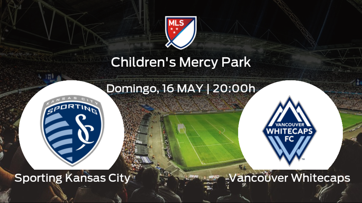 Previa del encuentro de la jornada 7: Sporting Kansas City - Vancouver Whitecaps