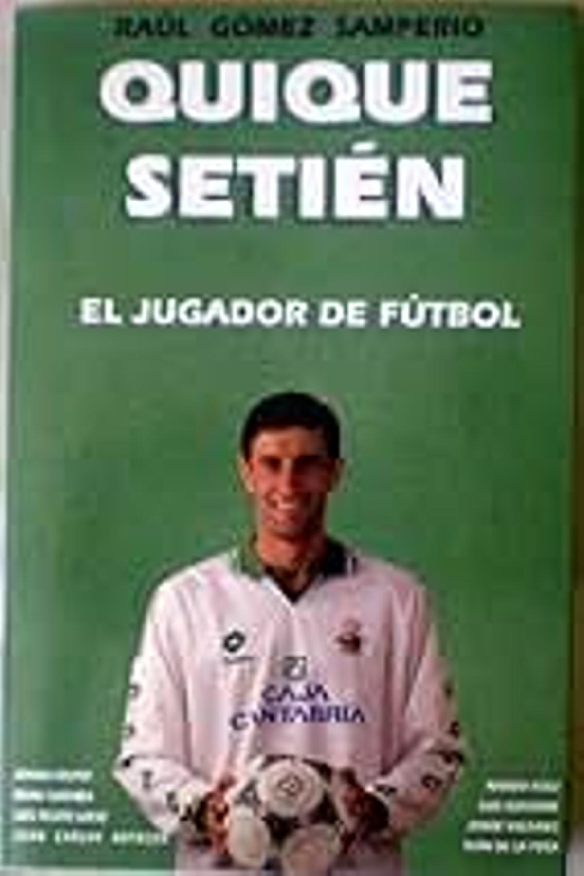 La carátula del libro de Quique Setién de Gómez Sampedro.