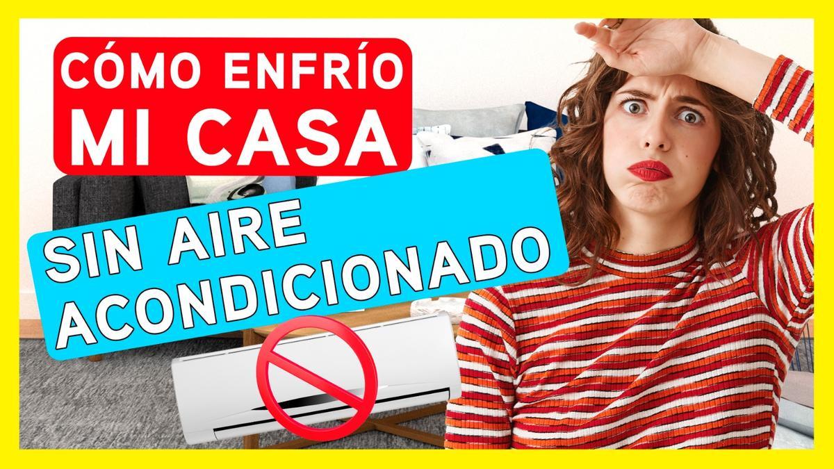 Trucos para enfriar tu casa sin aire acondicionado