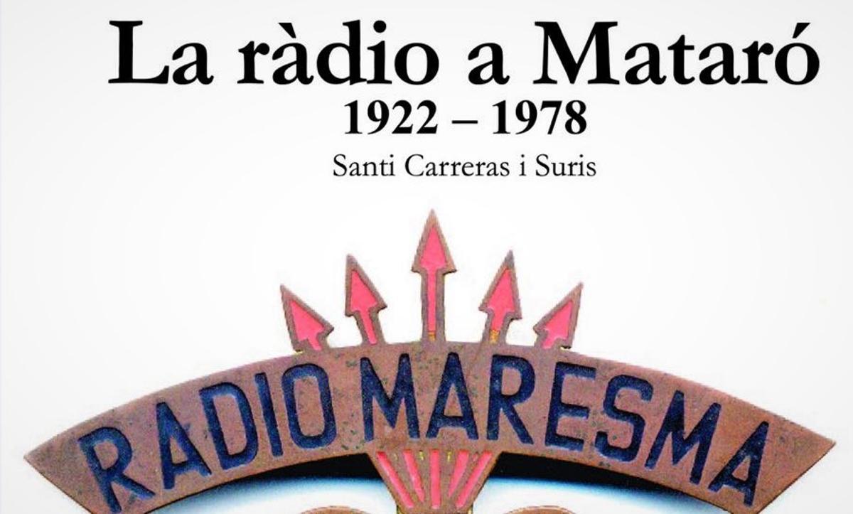 Santi Carreras recupera en el seu nou llibre la història de la ràdio a Mataró