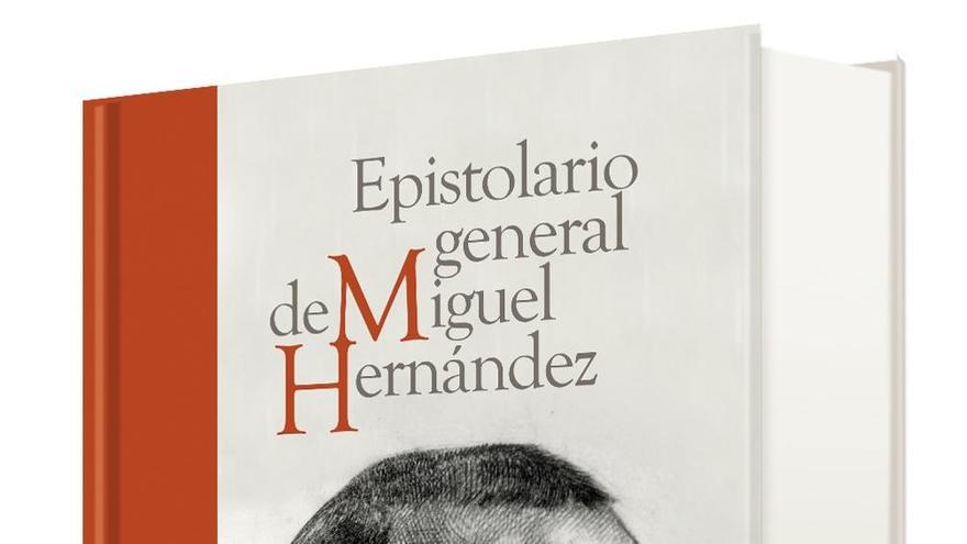 El &quot;Epistolario general de Miguel Hernández&quot; llega a Alicante