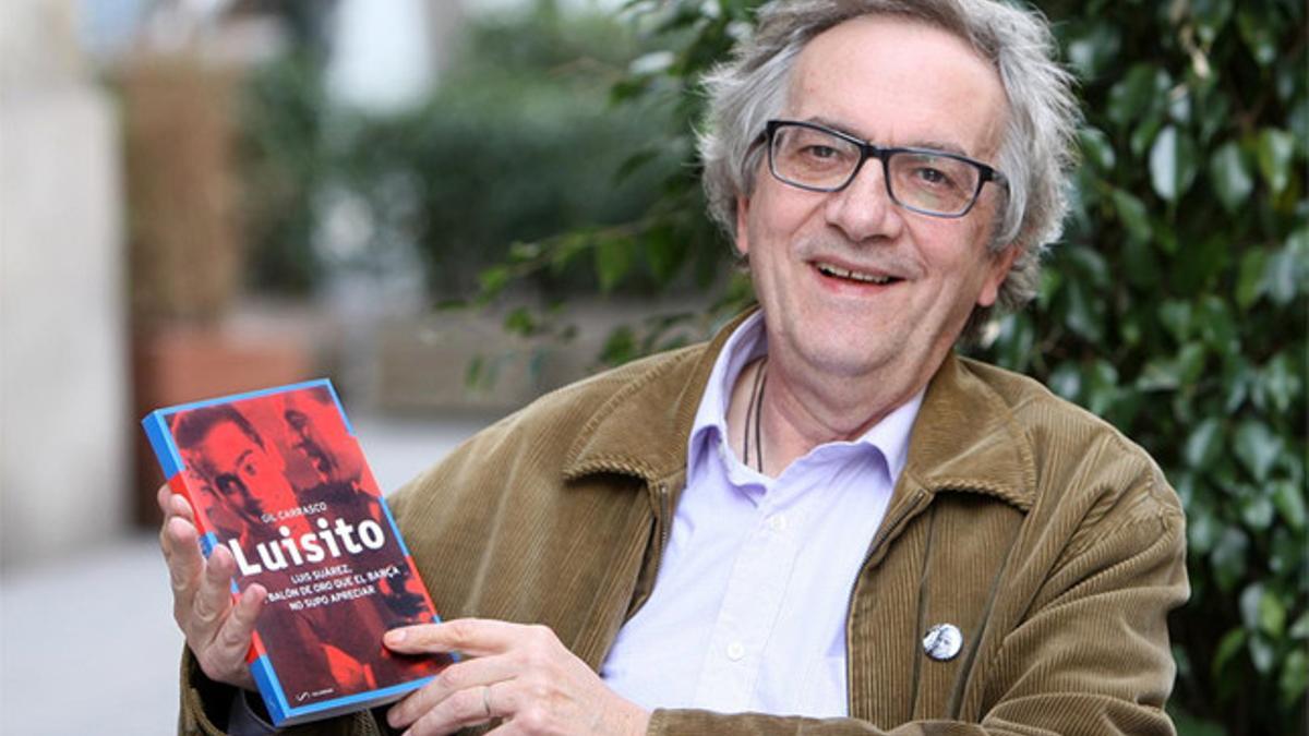 Gil Carrasco, uno de los fundadores de SPORT, también trabajó en Don Balón y El Periódico, es el autor del libro 'Luisito', de Ediciones Saldonar