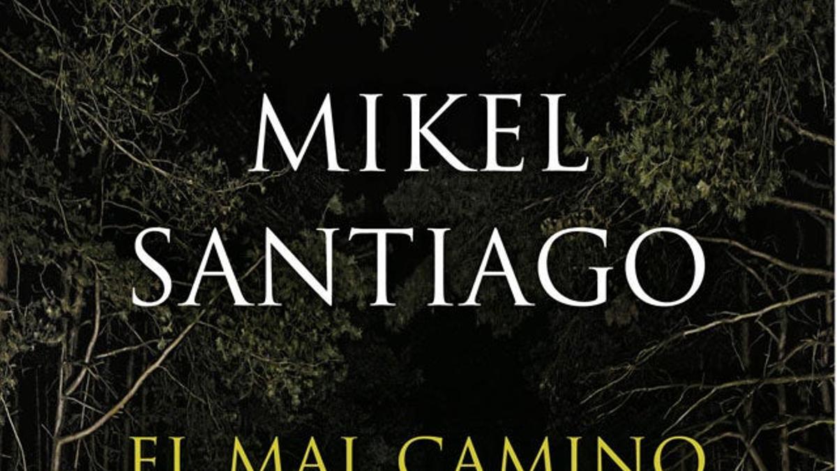 'El mal camino', nueva novela de Mikel Santiago