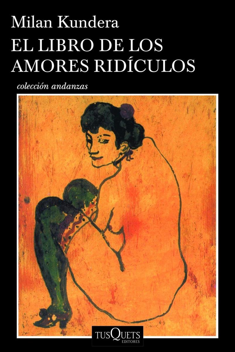 El libro de los amores ridículos de Milan Kundera