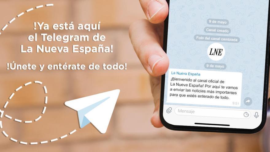 Únete al canal de Telegram de LA NUEVA ESPAÑA y entérate de la actualidad antes que nadie