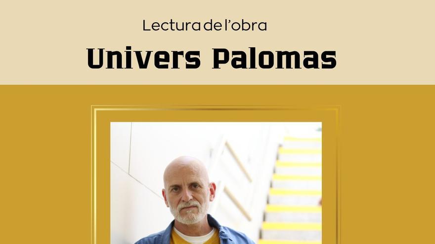 11 dies literaris. Divers. Lectura de poemes: Univers Palomas, amb Alejandro Palomas
