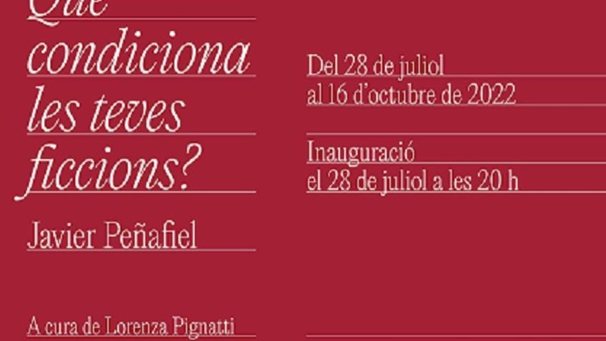 Què condiciona les teves ficcions?, de Javier Peñafiel - A cura de Lorenza Pignatti i Aina Bausà