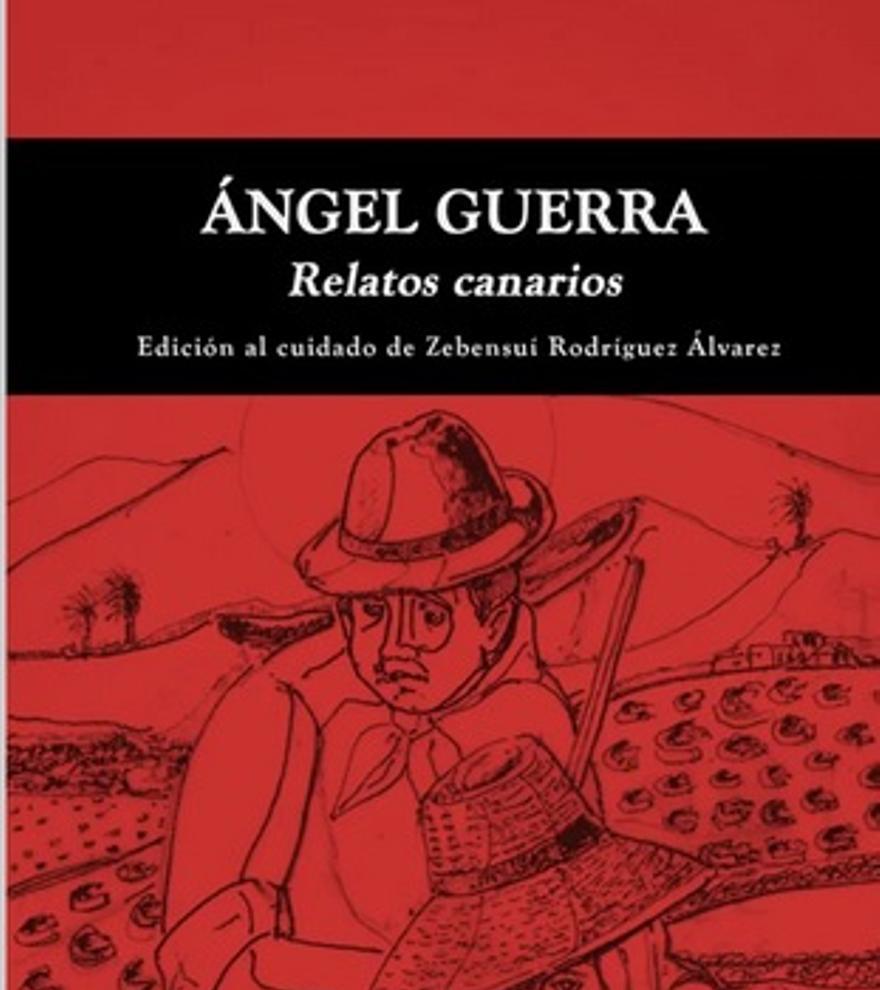 Presentación del libro: Ángel Guerra. Relatos Canarios