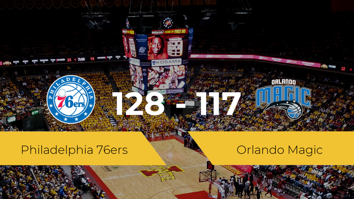 Philadelphia 76ers se queda con la victoria frente a Orlando Magic por 128-117