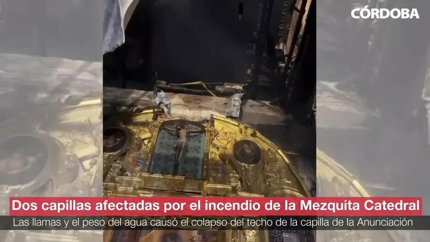 Así han quedado las capillas afectadas por el incendio de la Mezquita Catedral