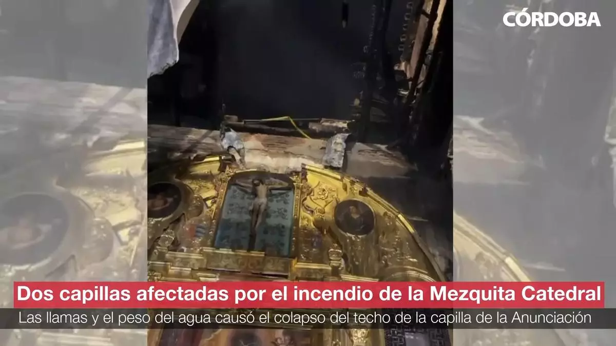 Así han quedado las capillas afectadas por el incendio de la Mezquita-Catedral de Córdoba