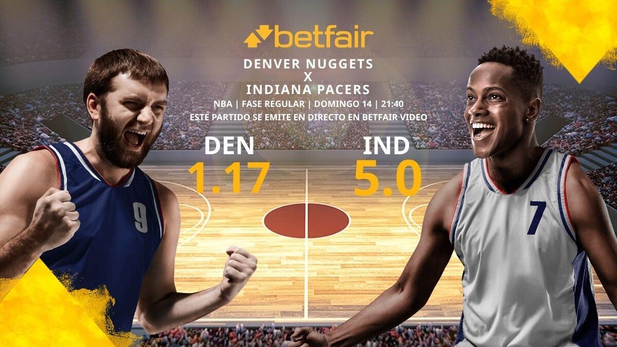 Denver Nuggets vs. Indiana Pacers: horario, TV, estadísticas, clasificación y pronósticos