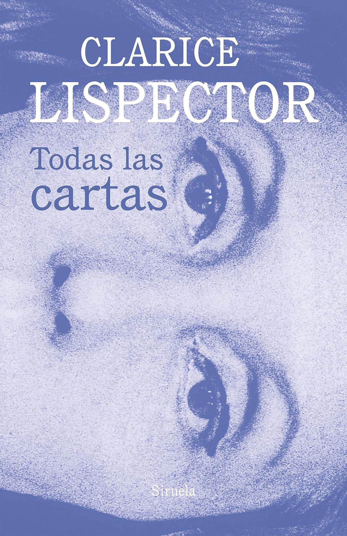 'Todas las cartas’, de Clarice Lispector.