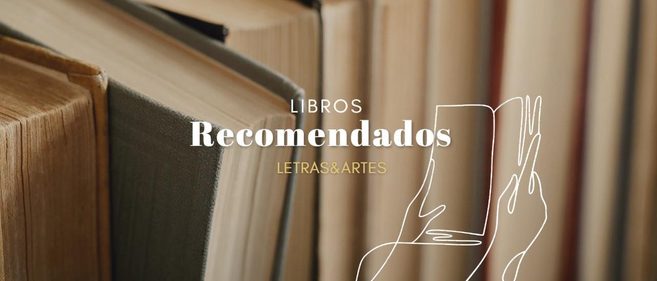 Libros recomendados de Letras &amp; Artes.