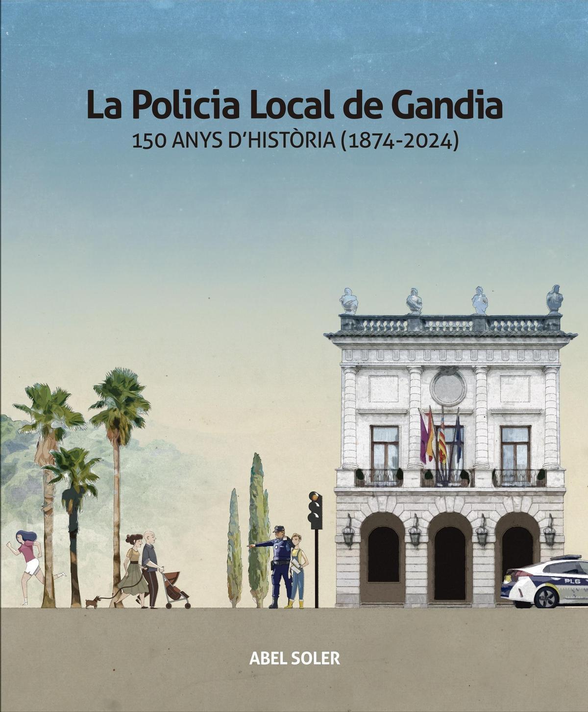 Portada Llibre La Policia Local de Gandia. 150 anys d’història (1874-2024)