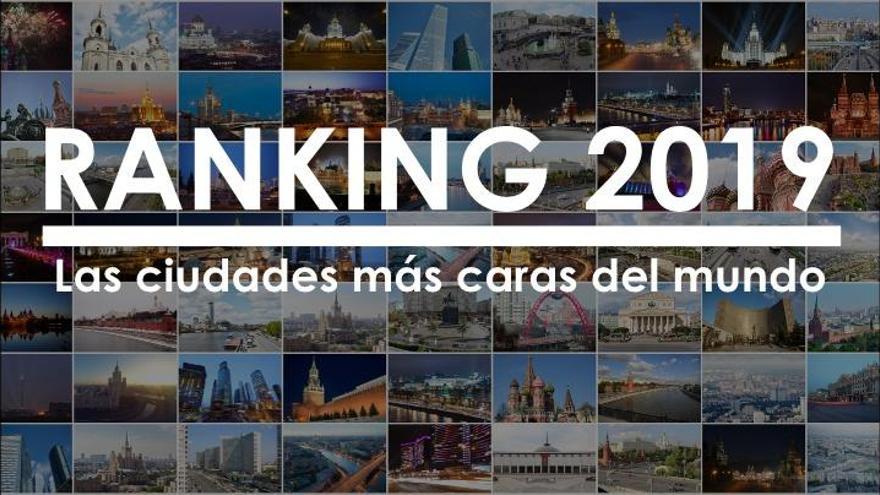 Estas son las ciudades más caras del mundo en 2019