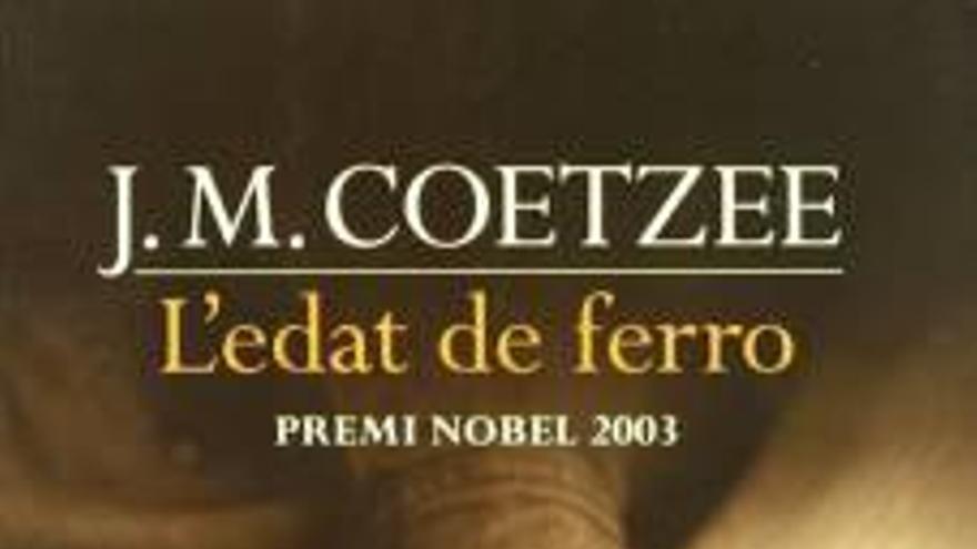 «L&#039;edat de ferro», de J.M. Coetzee. 1990.