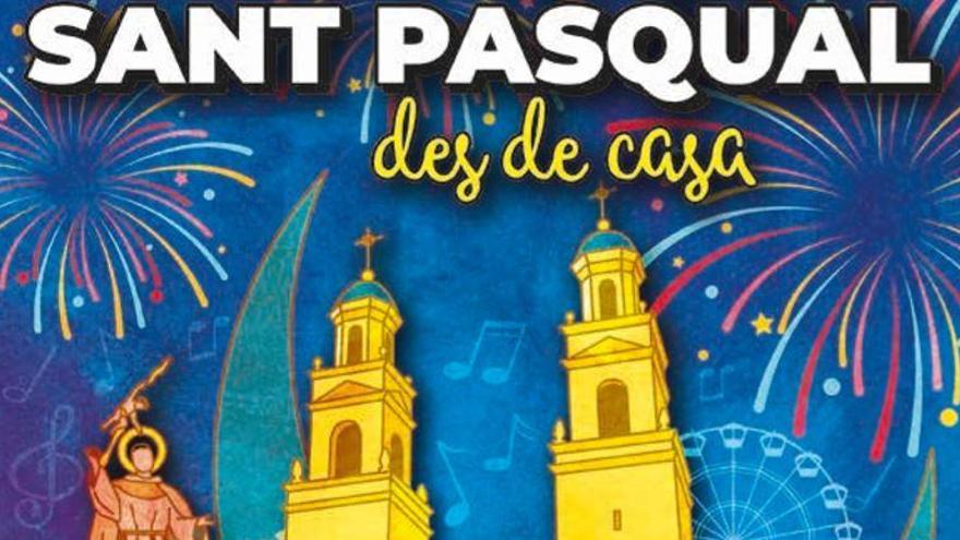 Vila-real invita a vivir las fiestas de Sant Pasqual &#039;on line&#039;, desde casa