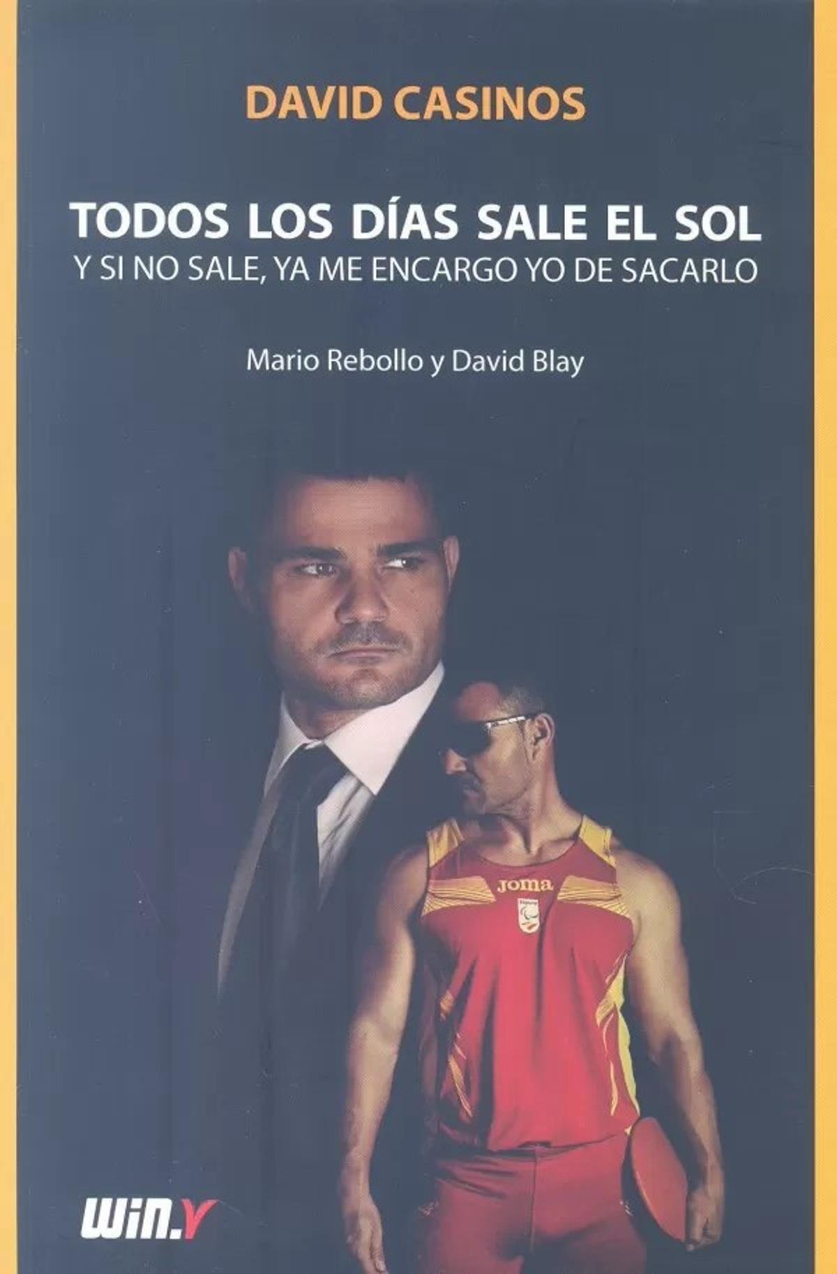 Portada del libro de David Casinos, proyecto que nació con David Blay y Mario Rebollo, sus jefes de comunicación en aquel momento.