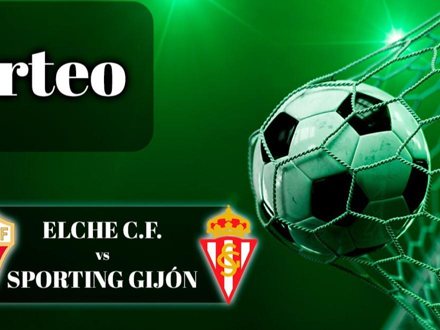 Sorteo 3 entradas dobles Elche - Sporting Gijón