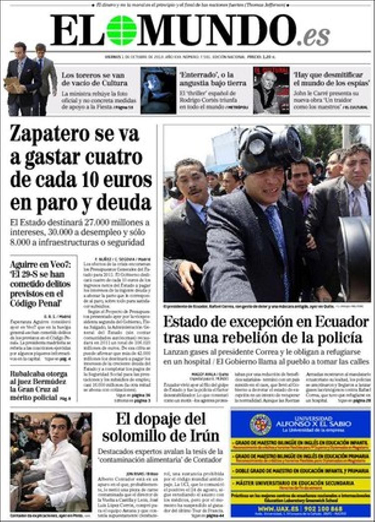 ’El Mundo’ destaca que el propietari de l’antiga seu de Banesto a Barcelona va denunciar que els okupes tenien gasolina i que aquesta guerrilla urbana que va provocar els incidents del centre de Barcelona porta el segell dels ’blackblockers’: molt organitzats i amb la missió de rebentar el sistema, operen a tot el món gràcies a internet. També explica que el jutge ha deixat en llibertat Omar Dehbi, el detingut d’Esplugues de Llobregat acusat de finançar Al-Qaida al Magrib Islàmic.