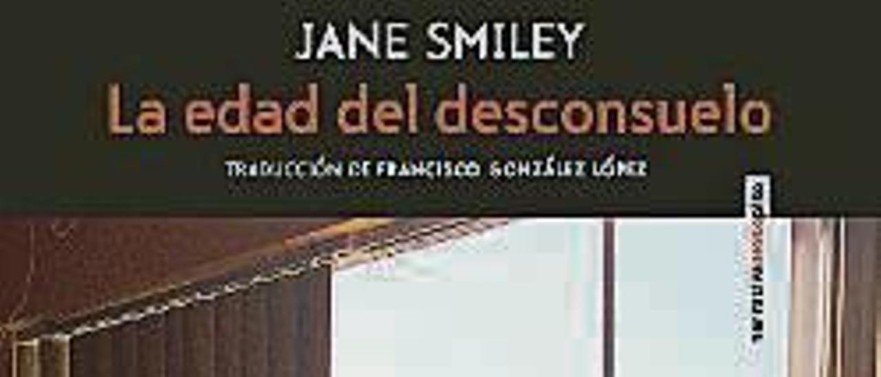 La edad del desconsuelo - Jane Smiley - Sexto Piso, 120 páginas