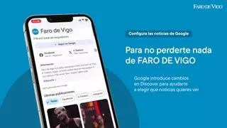 Configura las noticias de Google para no perderte nada de FARO DE VIGO