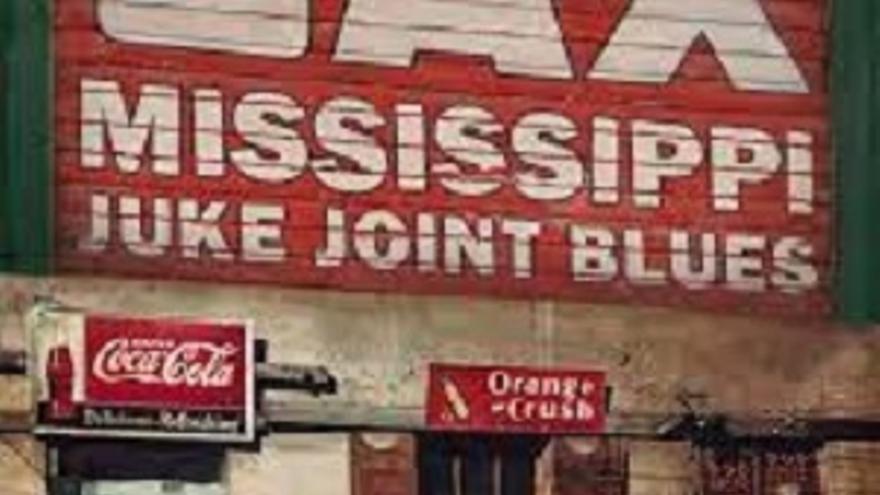 Mississippi Juke Joints, donde nació el blues