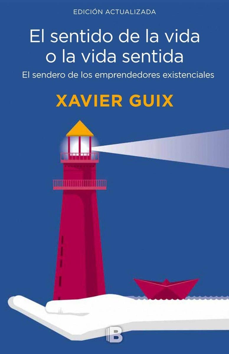 El sentido de la vida o la vida sentida de, Xavier Guix