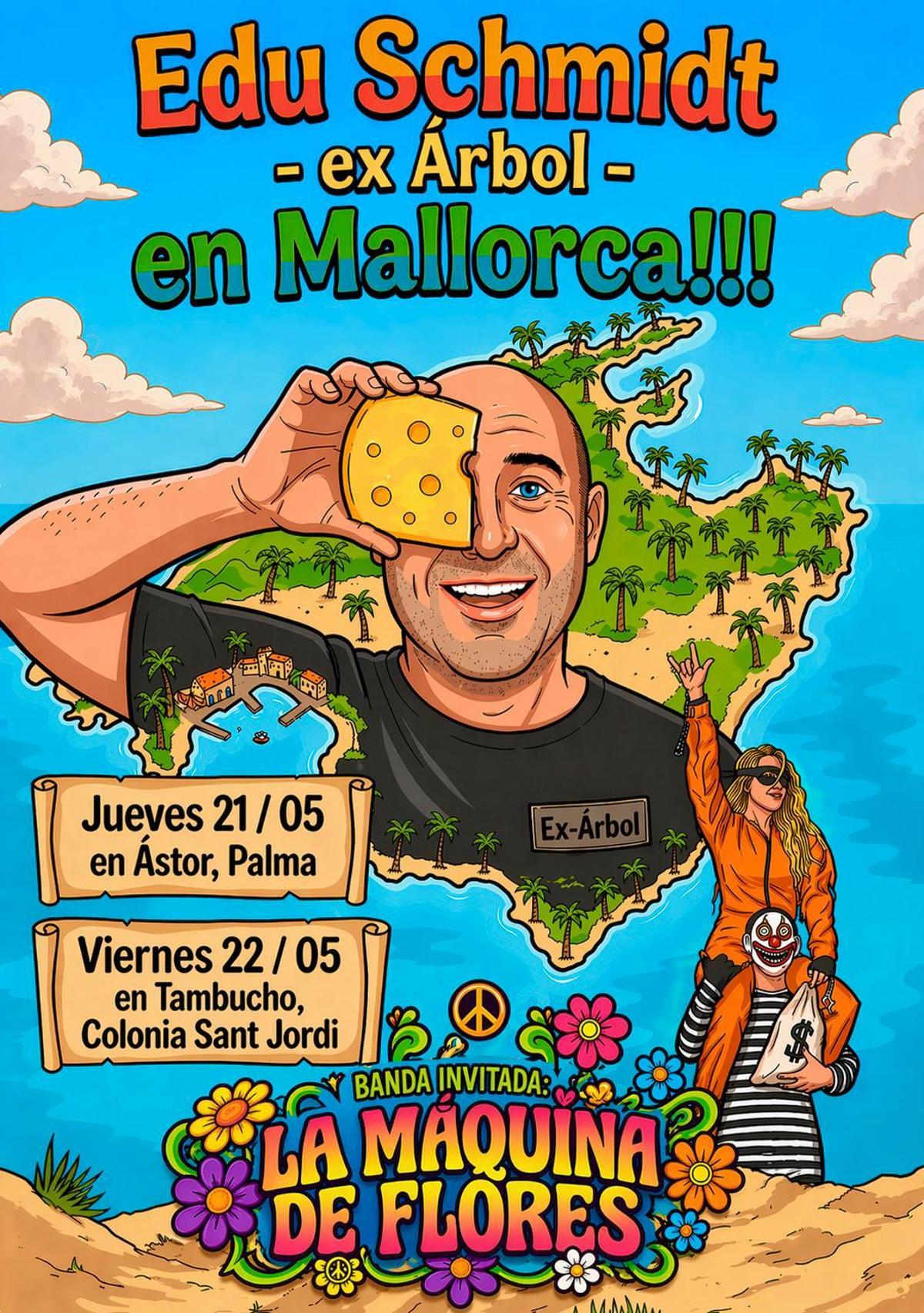 Cartel de las actuaciones de Edu Schmidt y La Máquina de Flores en Mallorca