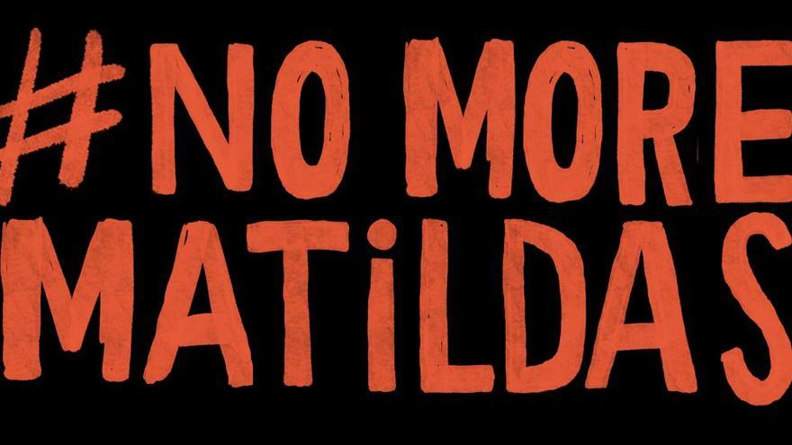 #NoMoreMatildas
