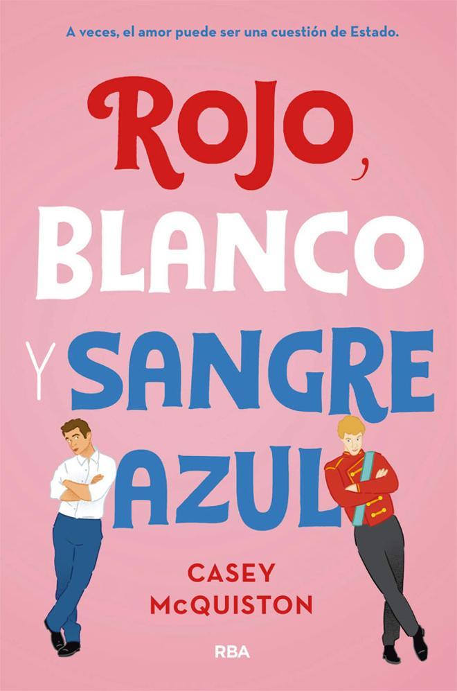 Portada del libro 'Rojo, blanco y sangre azul' de Casey McQuiston