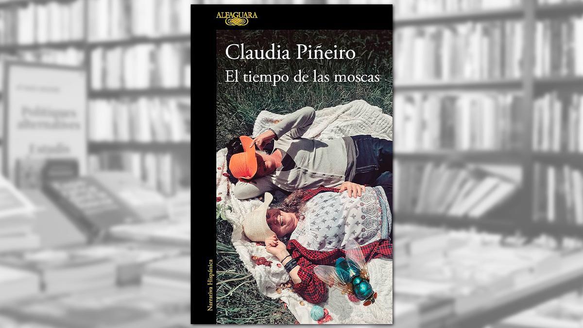 'El tiempo de las moscas', de Claudia Piñero