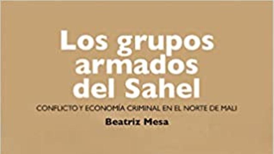 La periodista Beatriz Mesa presenta por la tarde su libro ‘Los grupos armados del Sahel’