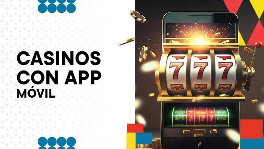 Mejores casinos móviles en España 2023: Apps para iOS y Android