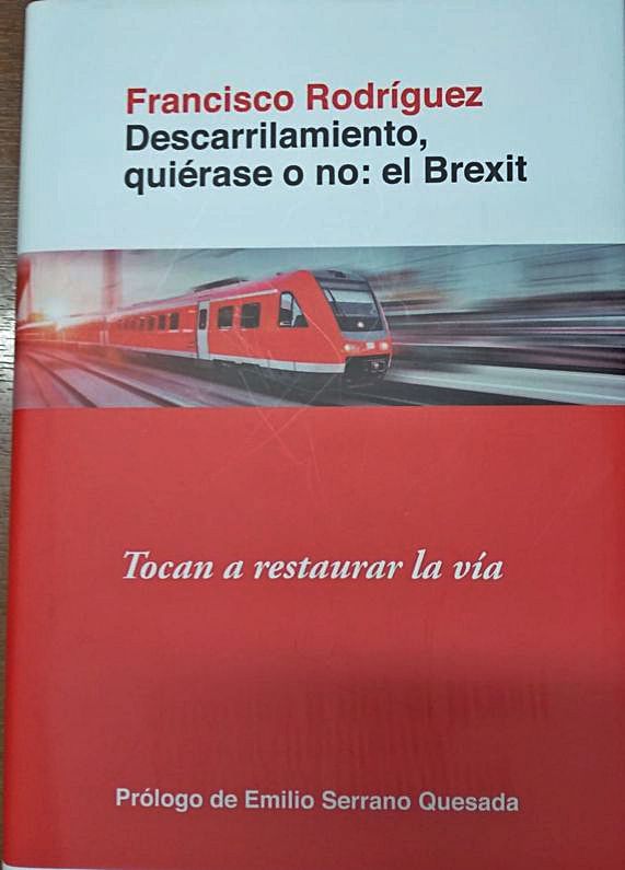 “Descarrilamiento, quiérase o no el Brexit”