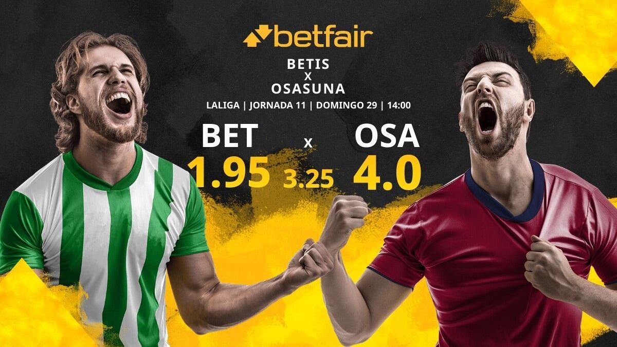 Real Betis Balompié vs. CA Osasuna: horario, TV, estadísticas, clasificación y pronósticos