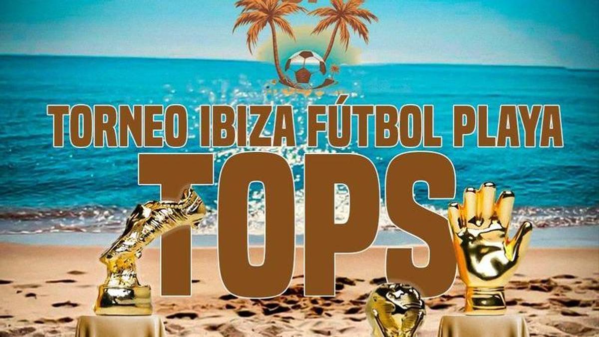 El primer Torneo Ibiza Tops Fútbol Playa tendrá lugar durante la semana del 6 al 12 de julio de 2026