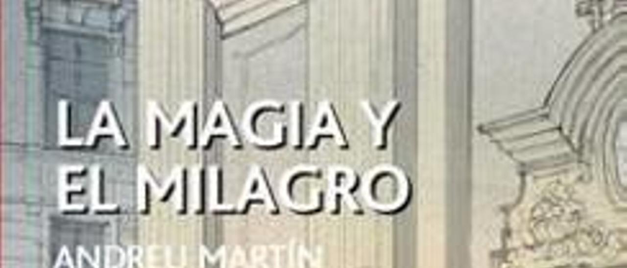 «La magia y el milagro»