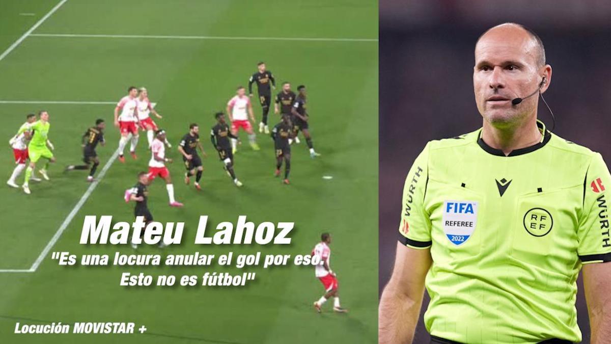 Mateu Lahoz:  "Es una locura anular el gol por eso.  Esto no es fútbol"