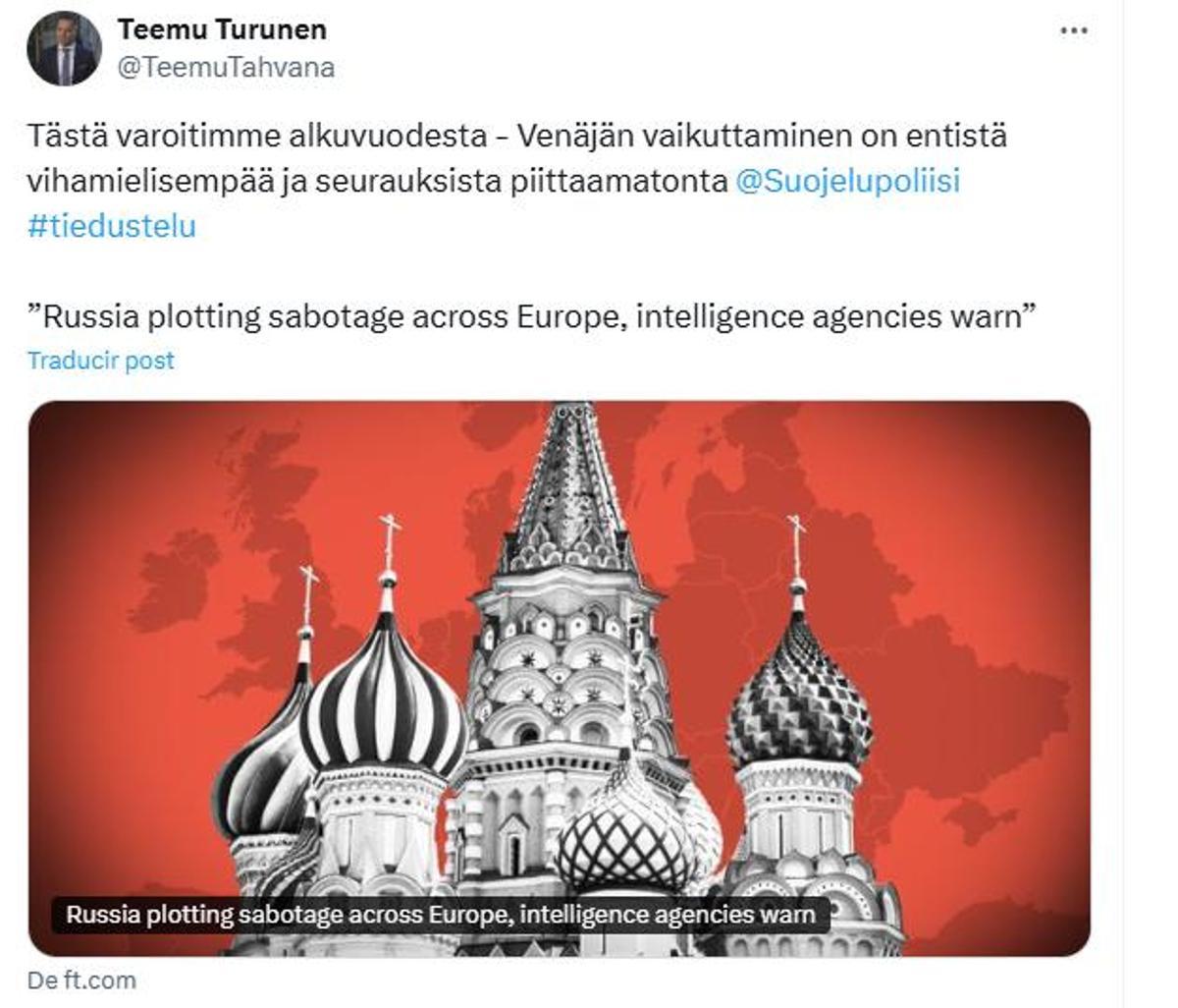 Tuit del director del servicio finés de inteligencia. "Ya lo advertimos a principios de año: la influencia rusa es cada vez más hostil y temeraria"