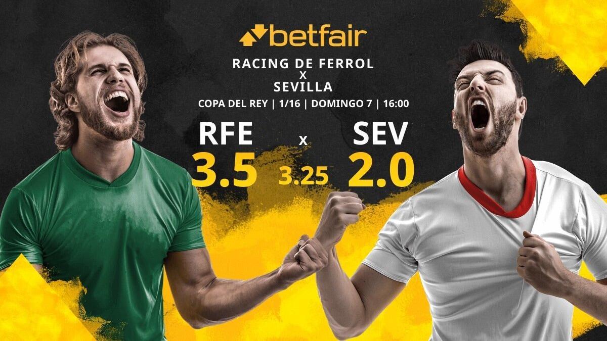 Racing Club de Ferrol vs. Sevilla FC: horario, TV, estadísticas, cuadro y pronósticos