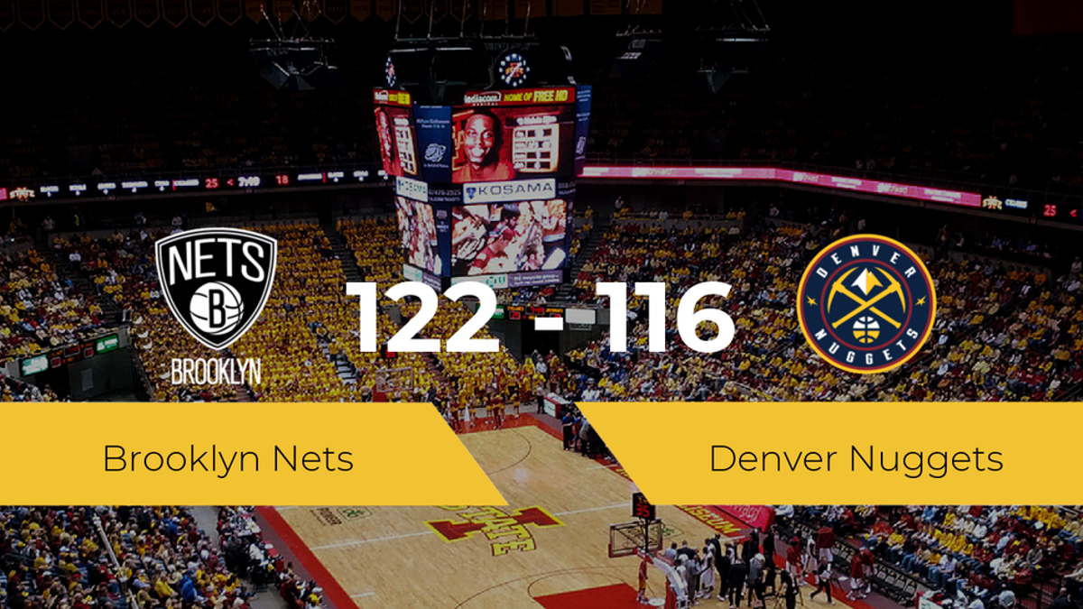Brooklyn Nets gana a Denver Nuggets por 122-116