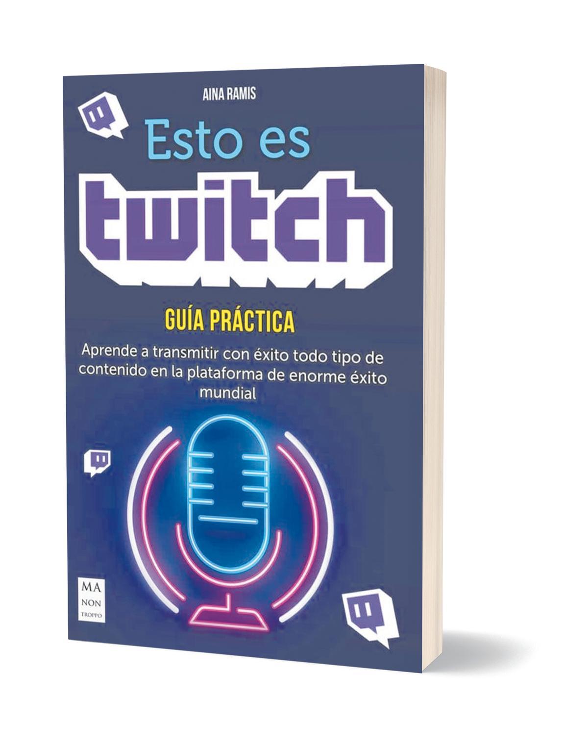 Twitch: un libro para entender las claves del éxito de Ibai